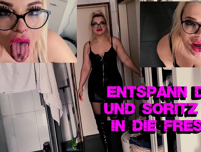 Entspann dich und spri** mir in die Fresse!